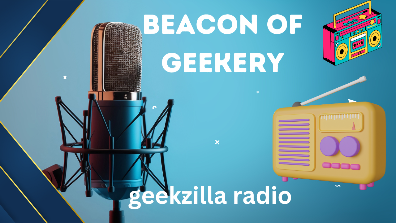 Unleash Geekzilla Radio: Your Marvelous Gateway to Geek Culture