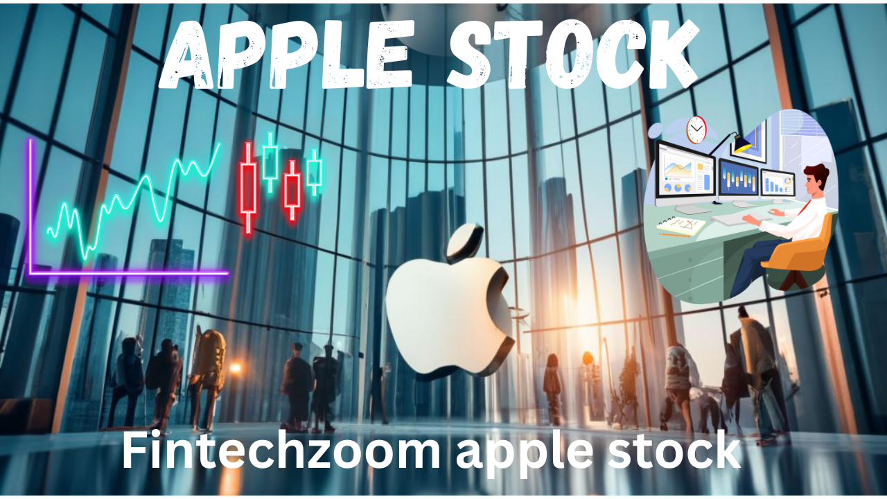 The Dynamics of Fintechzoom Apple Stock: A Comprehensive Analysis