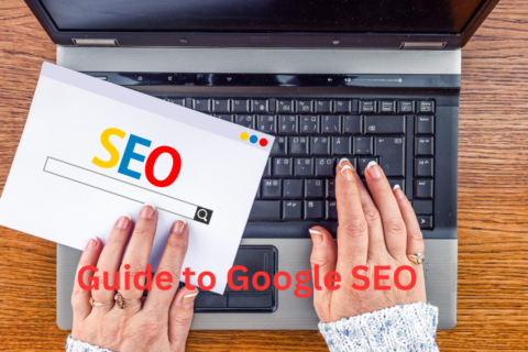 Guide to Google SEO